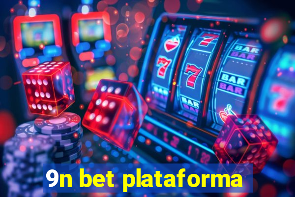 9n bet plataforma